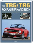 Roger Williams, Roge Williams, Roger Williams - Das TR5/TR6 Schrauberhandbuch
