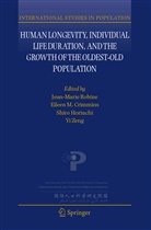 Eileen M. Crimmins, Shiro Horiuchi, Shiro Horiuchi et al, Eilee M Crimmins, Eileen M Crimmins, Jean-Marie Robine... - Human Longevity, Individual Life Duration, and the Growth of the Oldest-Old Population