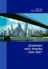 Otger Holleschek, Peter Volz - Studenten nach Amerika ... über Köln