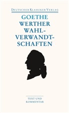 Johann Wolfgang Von Goethe, Christoph Brecht, Waltrau Wiethölter, Waltraud Wiethölter - Die Leiden des jungen Werther. Die Wahlverwandtschaften. Kleine Prosa. Epen