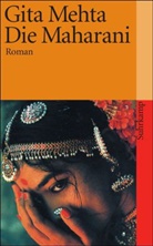 Gita Mehta - Die Maharani