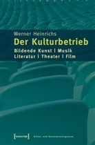 Werner Heinrichs - Der Kulturbetrieb