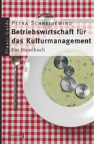 Petra Schneidewind - Betriebswirtschaft für das Kulturmanagement