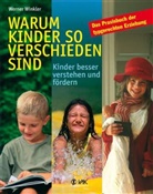 Werner Winkler - Warum Kinder so verschieden sind