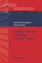 Yasumich Hasegawa, Yasumichi Hasegawa, Tatsuo Suzuki - Realization Theory and Design of Digital Images