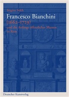 Brigitte Sölch - Francesco Bianchini (1662-1729) und die Anfänge öffentlicher Museen in Rom