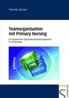 Thorsten Bücker - Teamorganisation mit Primary Nursing