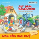 Jens-Uwe Bartholomäus, Christian Giese, Anna Trageser, Nadine Wrietz - Was hör ich da? Auf dem Bauernhof, 1 Audio-CD (Hörbuch)