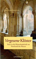 Hans W Dannowski, Hans W. Dannowski, Hans Werner Dannowski - Vergessene Klöster
