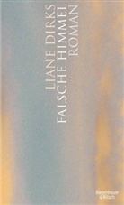 Liane Dirks - Falsche Himmel