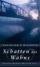 Christian Ditfurth, Christian von Ditfurth - Schatten des Wahns