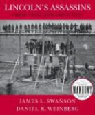 James L. Swanson, James L./ Weinberg Swanson, Daniel Weinberg, Daniel R. Weinberg - Lincoln's Assassins