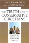 Andrew M Greeley, Andrew M. Greeley, Andrew M. (Center for the Study of Americ Greeley, Andrew M. (Center for the Study of American Pluralism) Greeley, Andrew M. Hout Greeley, Andrew M./ Hout Greeley... - Truth About Conservative Christians