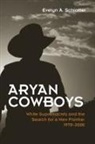 Evelyn A. Schlatter - Aryan Cowboys