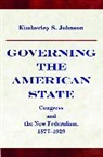 Kimberley Johnson, Kimberley S. Johnson, Kimberly Johnson, Johnson Kimberly, Kimberley S. Schickler, IRA Katznelson... - Governing the American State