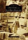 J R Sanders, J. R. Sanders - Oak Glen and Los Rios Rancho