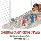 Lucas, Michael Lucas, Lucas and B. J., And B. J. Lucas and B. J. - Christmas Candy for the O'Family