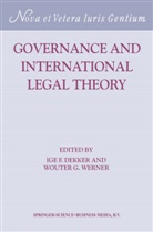 I Dekker, I F Dekker, I. F. Dekker, I.F. Dekker, Ige F Dekker, Ige F. Dekker... - Governance and international legal