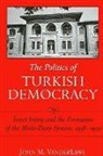John M Vanderlippe, John M. Vanderlippe - The Politics of Turkish Democracy