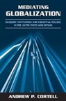 Andrew P Cortell, Andrew P. Cortell - Mediating Globalization