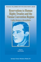 Deutsches Institut Fur Menschenrech, Deutsches Institut Fur Menschenrechte, Kenneth A Loparo, Kenneth A. Loparo, Inet Ziemele, Ineta Ziemele... - Reservations to Human Rights Treaties and the Vienna Convention Regime