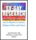 Jack Drescher, Jack (EDT)/ Zucker Drescher, Jack (New York University Drescher, Jack Ed Drescher, Jack Zucker Drescher, Kenneth Zucker... - Ex-Gay Research