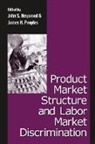 John S. (EDT)/ Peoples Heywood, John S Heywood, John S. Heywood, James H Peoples, James H. Peoples - Product Market Structure And Labor Market Discrimination