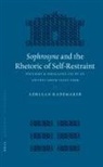 Adriaan Rademaker - Sophrosyne and the Rhetoric of Self-restraint