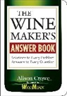 Alison Crowe, CROWE ALISON - The Wine Maker's Answer Book