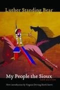Luther Standing Bear, Luther Standing Bear, E. A. Brininstool - My People the Sioux