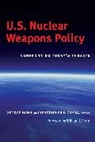 William J. (EDT)/ Chyba Perry, George Bunn, Bunn George, Christopher F. Chyba, Chyba Christopher F. - U.s. Nuclear Weapons Policy