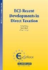 Lang, Michael Lang, Schuch, Josef Schuch, Michael B. Lang, Josef Schuch... - Ecj - Recent Developments in Direct Taxation (Ecuotax Series in European Taxation Vol 13)