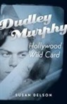 Susan Delson, Susan B Delson, Susan B. delson, DELSON SUSAN B - Dudley Murphy, Hollywood Wild Card