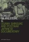 Abe Mark Nornes - Forest of Pressure