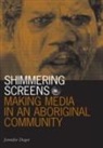 Jennifer Deger, DEGER JENNIFER - Shimmering Screens