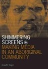 Jennifer Deger, DEGER JENNIFER - Shimmering Screens