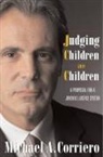 Michael Corriero, Michael A. Corriero - Judging Children As Children
