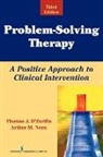 D&amp;apos, Thomas D'Zurilla, Thomas J. D'Zurilla, Thomas J./ Nezu D'Zurilla, Arthur M. Nezu, Thomas J./ Nezu Zurilla - Problem-solving Therapy