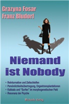 Fran Bludorf, Franz Bludorf, Grazyana Fosar, Grazyna Fosar - Niemand ist Nobody