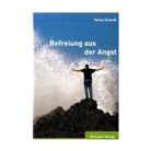Thomas Eckardt, Tomas Eckardt, Thomas Eckhardt - Befreiung aus der Angst