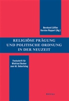 Bernhard Herausgegeben von Löffler, Löffler, Bernhard Löffler, Kars Ruppert, Karste Ruppert, Karsten Ruppert - Religiöse Prägung und politische Ordnung in der Neuzeit
