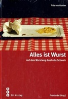 Fritz von Gunten - Alles ist Wurst