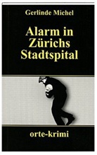 Gerlinde Michel - Alarm in Zürichs Stadtspital