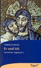 Gabrielle Bossis - Er und Ich. Bd.2