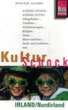Astri Fiess, Astrid Fieß, Lars Kabel - Reise Know-How KulturSchock Irland / Nordirland
