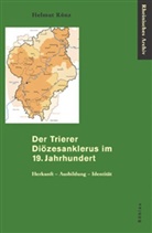 Helmut Rönz, Helmut Von: Rönz - Der Trierer Diözesanklerus im 19. Jahrhundert, 2 Tle. m. CD-ROM