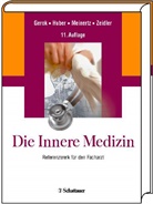 Gero, Wolfgang Gerok, Hube, Christop Huber, Christoph Huber, Thomas Meinertz... - Die Innere Medizin