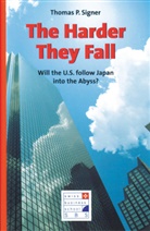 Thomas P Signer, Thomas P. Signer - The Harder They Fall