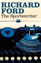 Richard Ford - The Sportswriter