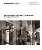 Landesstelle f&uuml;r Museumsbetreuung Baden-W&uuml;rttemberg, Museumsverband Baden-W&uuml;rttemberg e.V. - Museen als Foren zur Vermittlung fremder Kulturen